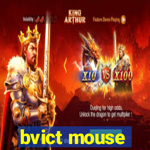 bvict mouse